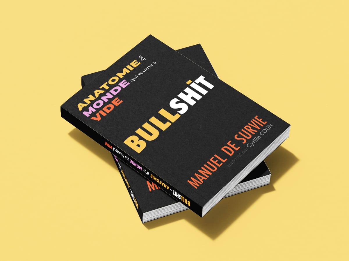 BullShit, Manuel de survie - Anatomie d'un monde qui tourne à vide